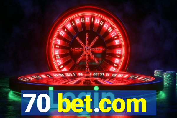 70 bet.com